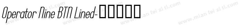 Operator Nine BTN Lined字体转换